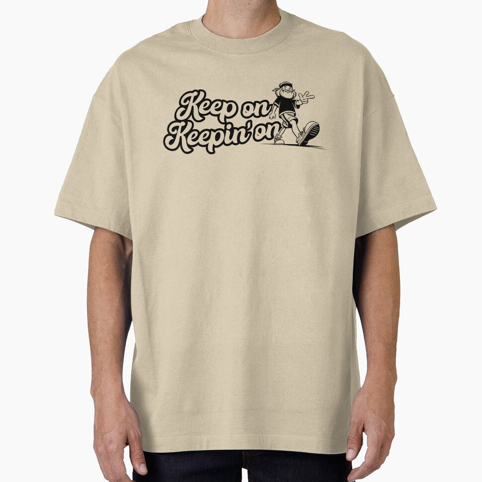 Keep On Keepin' On motivational slogan with a cool hippy leading the way by CTGD