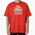 Yes That's Correct And The Horse You Rode In On – Funny Sarcastic Quote Meme by VibeOffline Studio