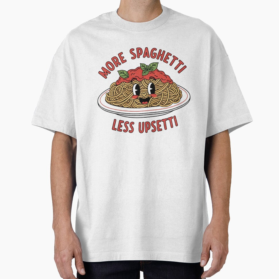 More Spaghetti Less Upsetti Pasta Vibes by SimpleWear One
