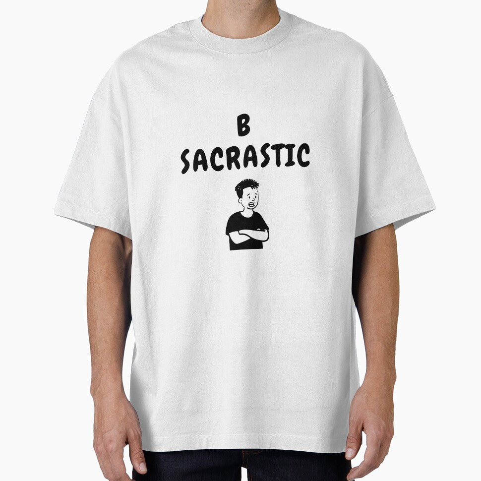 b sarcastic funny t shirt by HIPNOTIZAR  CRAFTS