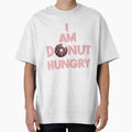I Am Donut Hungry - Donut Lover by bubblefuntees