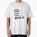 dark humor is like food not everyone gets it sarcastic quote [DH17] by HIPNOTIZAR  CRAFTS