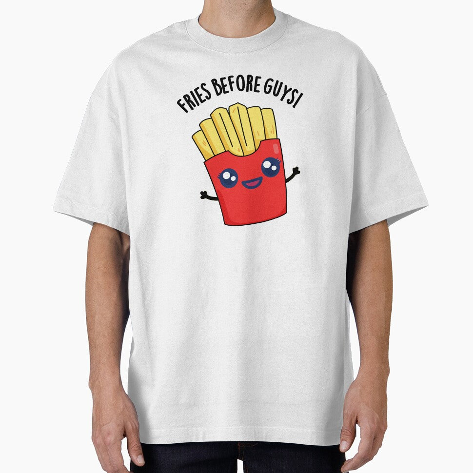 Fries Before Guys Funny Fries Pun by punnybone