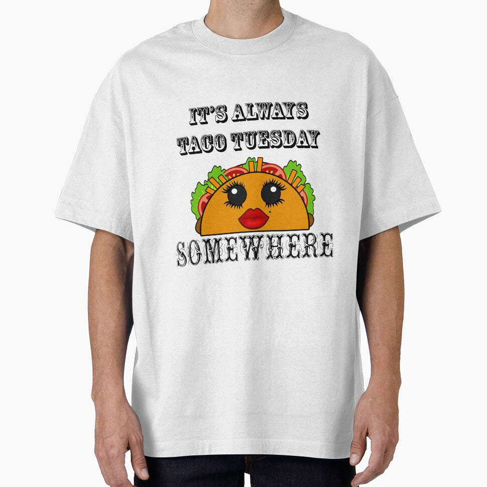 It's always Taco Tuesday Somewhere by artbyomega