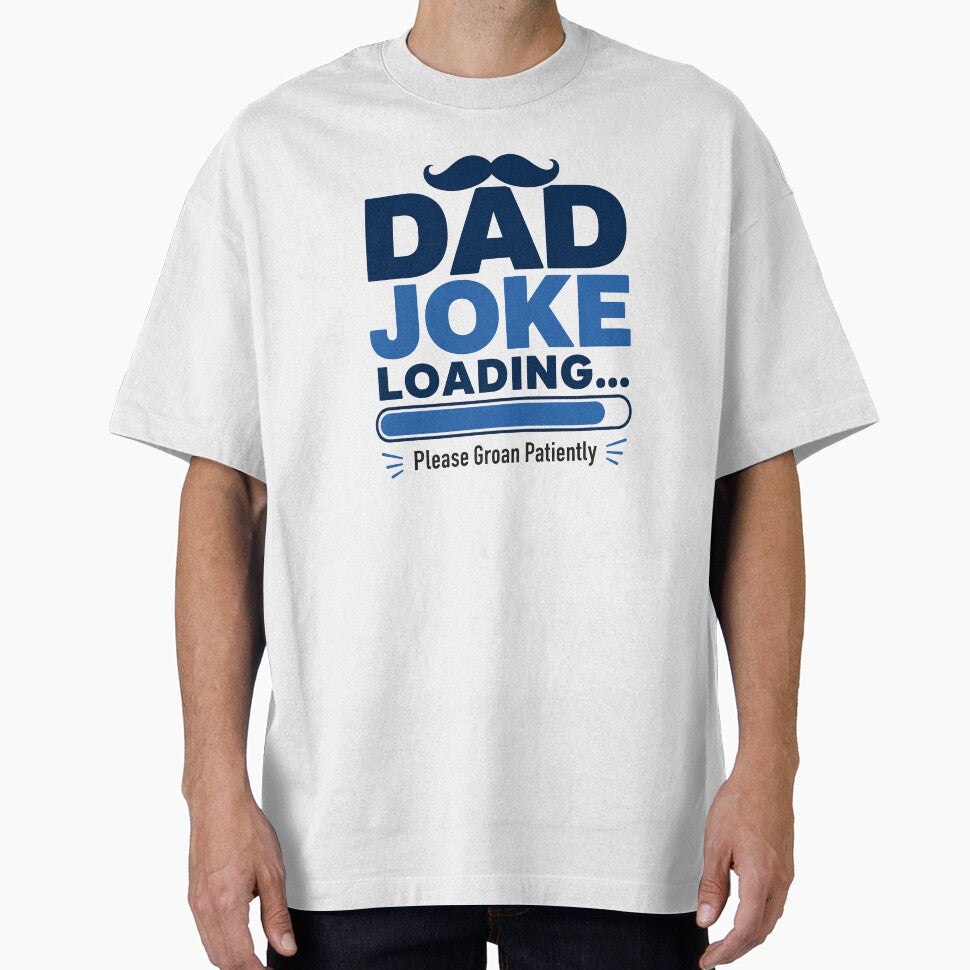 Dad Joke Loading Please Groan Patiently Funny Father’s Day Design by MAF_Merch