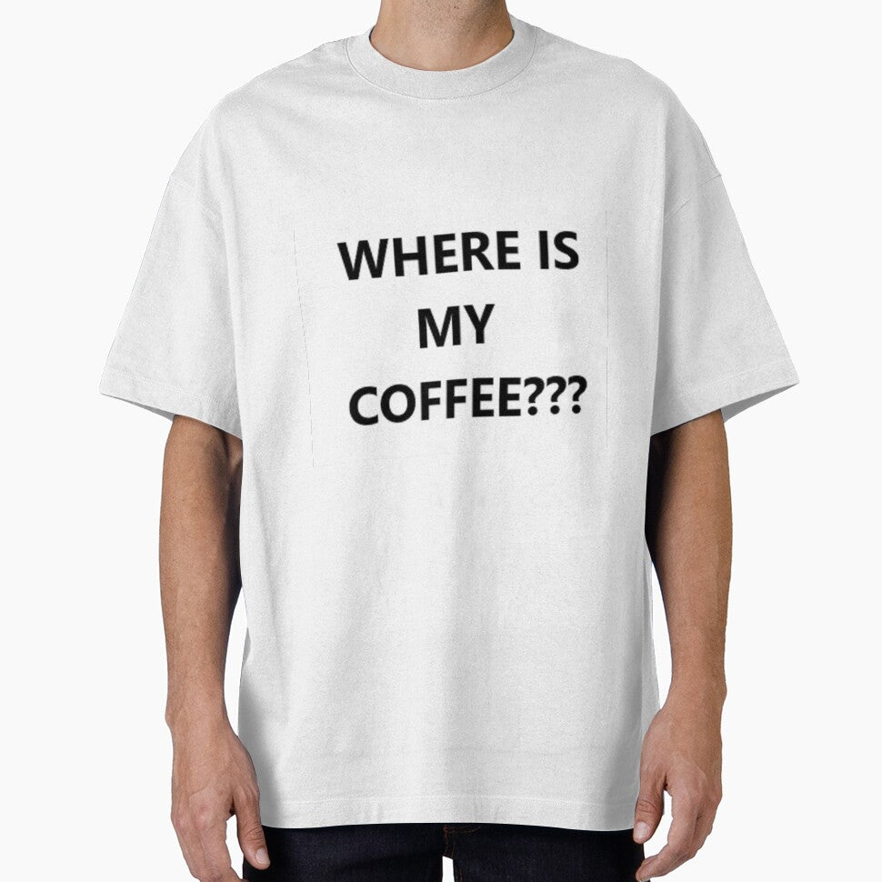 WHERE IS MY COFFEE??? Funny Humor Short Sleeve Unisex Christmas Gift by PLarDesigns