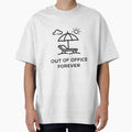 Out Of Office Forever Tee by DesignTeamHub
