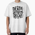 Death Before Decaf Funny Coffee Lover Quote by Lulunza