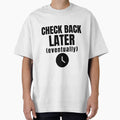 Check Back Later Eventually–Funny Office Shirt by DirectiveOffice