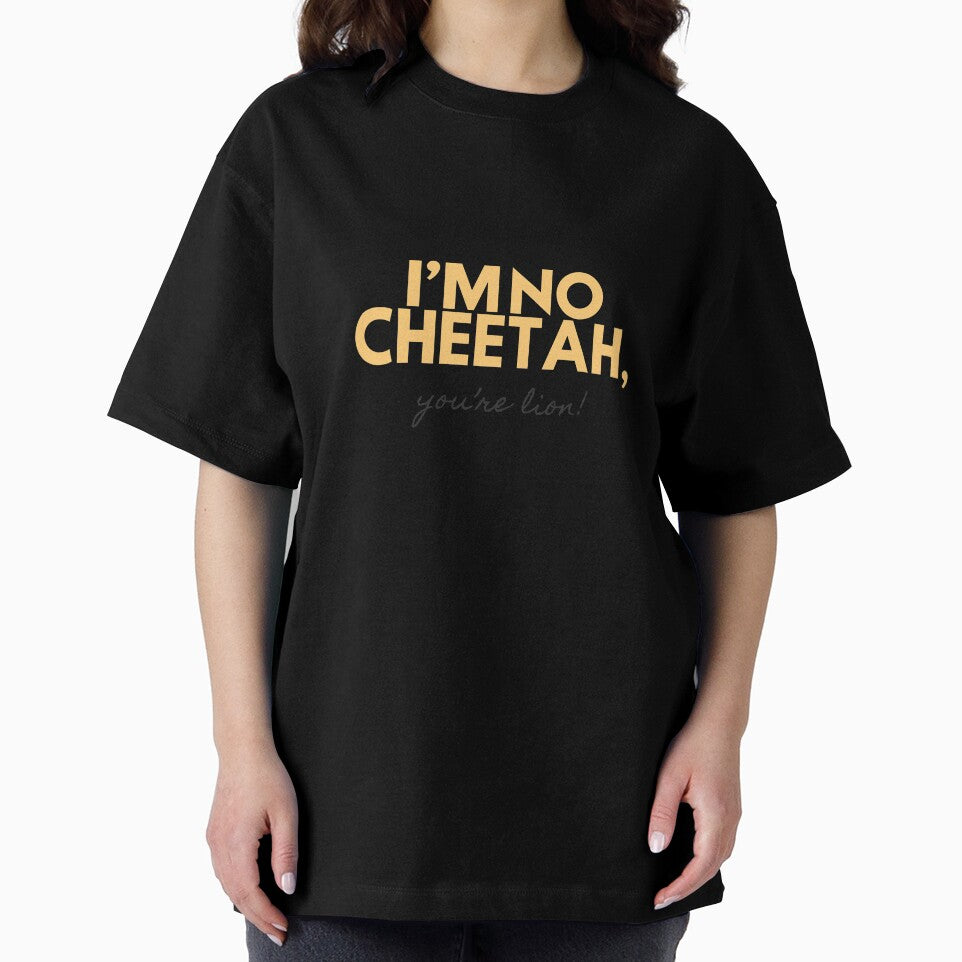 I am no cheetah, you're lion by glooop