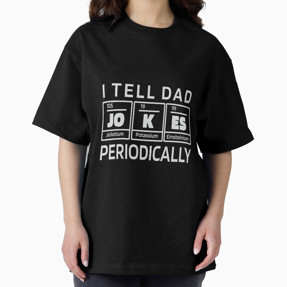 I Tell Dad Jokes Periodically | Chemistry Elements by Watersolution
