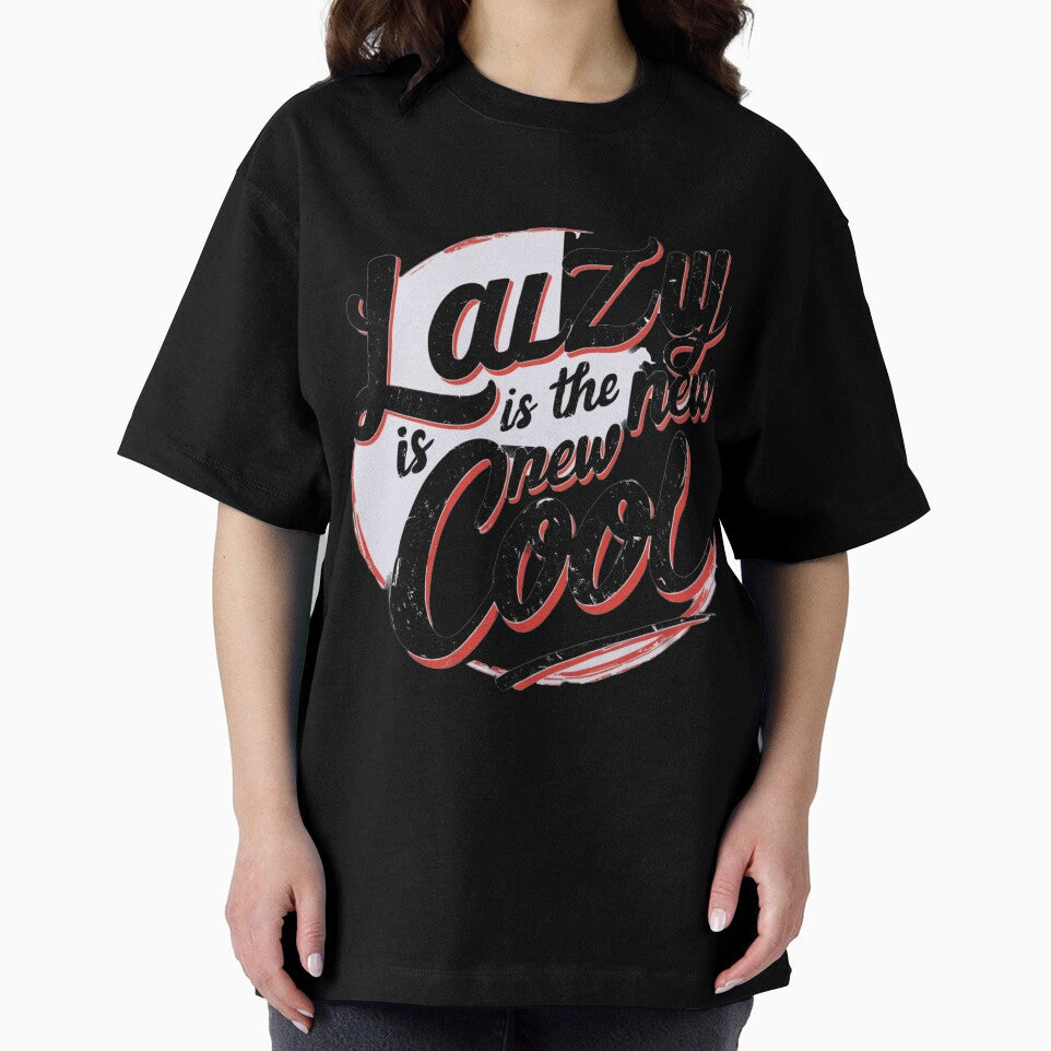 Lazy is the New Cool Merchandise by Design E Khaas