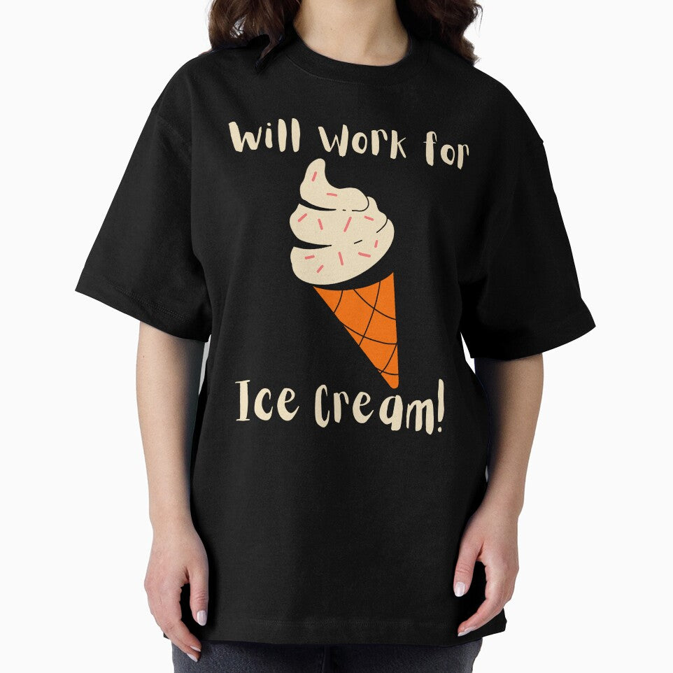 Will work  for Ice Cream - Funny Ice Cream by A-J-S-Designs
