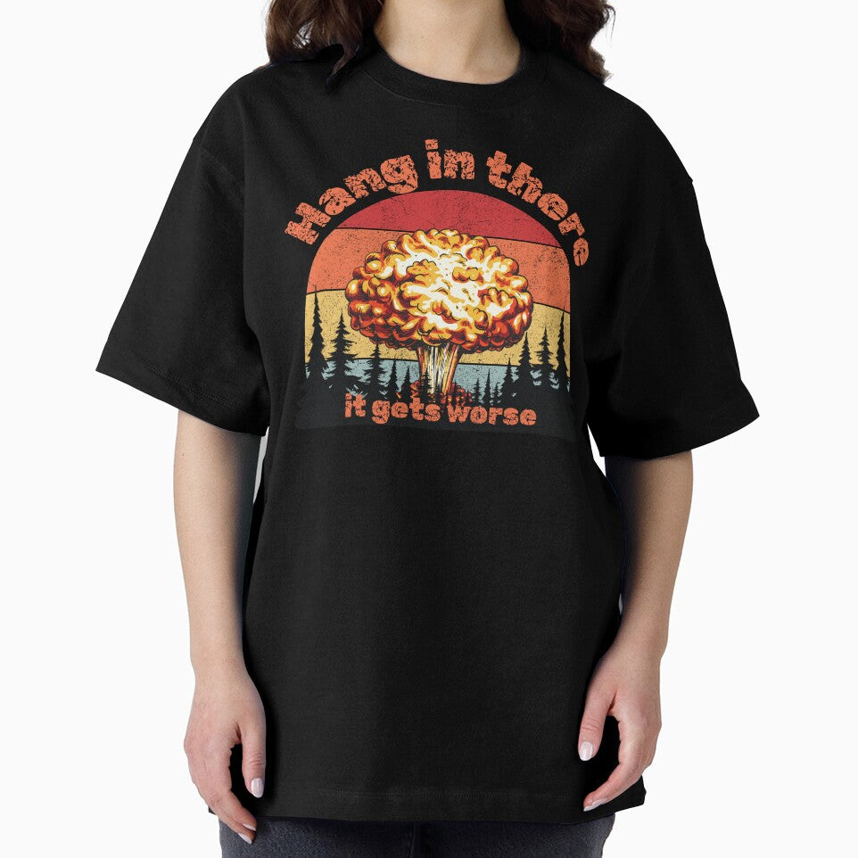 Hang in there it gets worse by Str8Designs