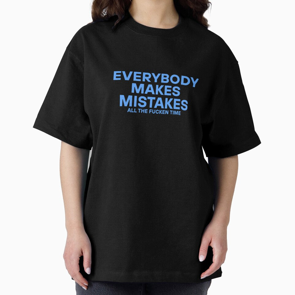 Everybody Makes Mistakes (all the fucken time) by The Sonic Studio