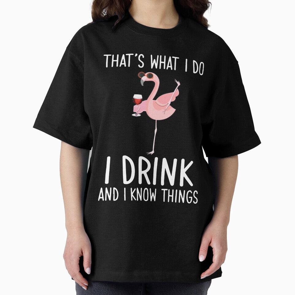 thats what i do i drink and i know things favorite human wen woman wine by JohnCases
