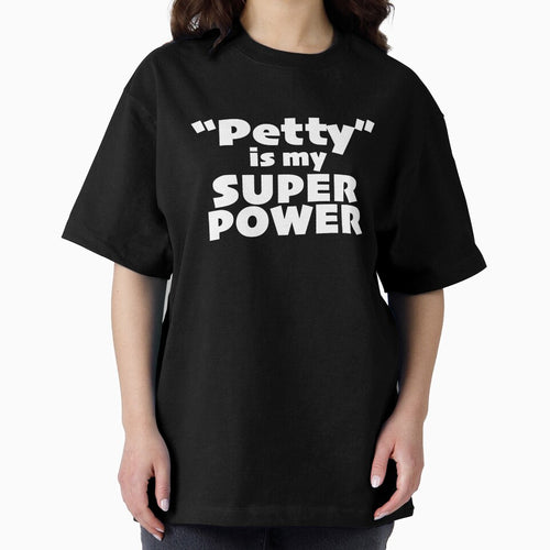 "Petty" is my Super Power (alt) by KIAF