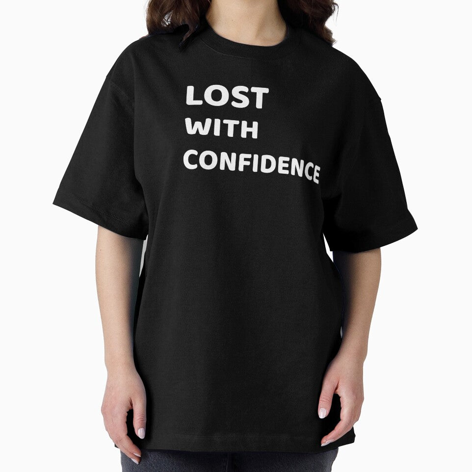Lost With Confidence by SarcasticTeez