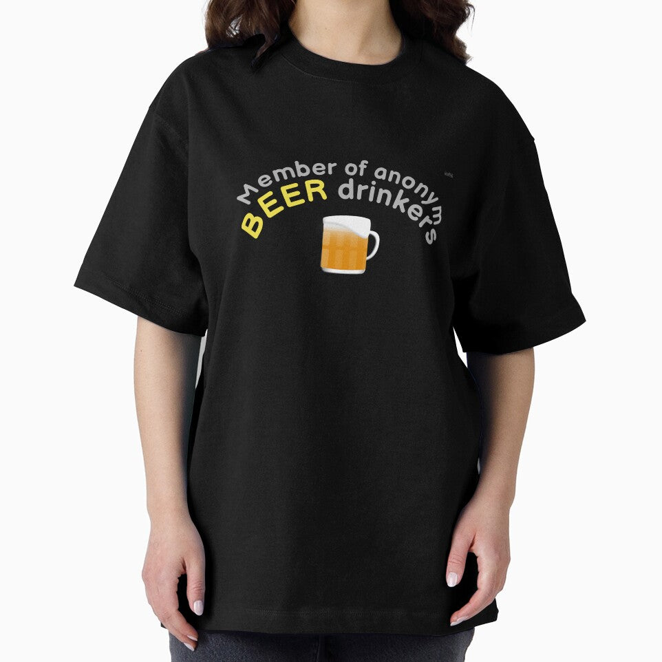 I'm a member of anonym beer drinkers by wowitsmytshirt