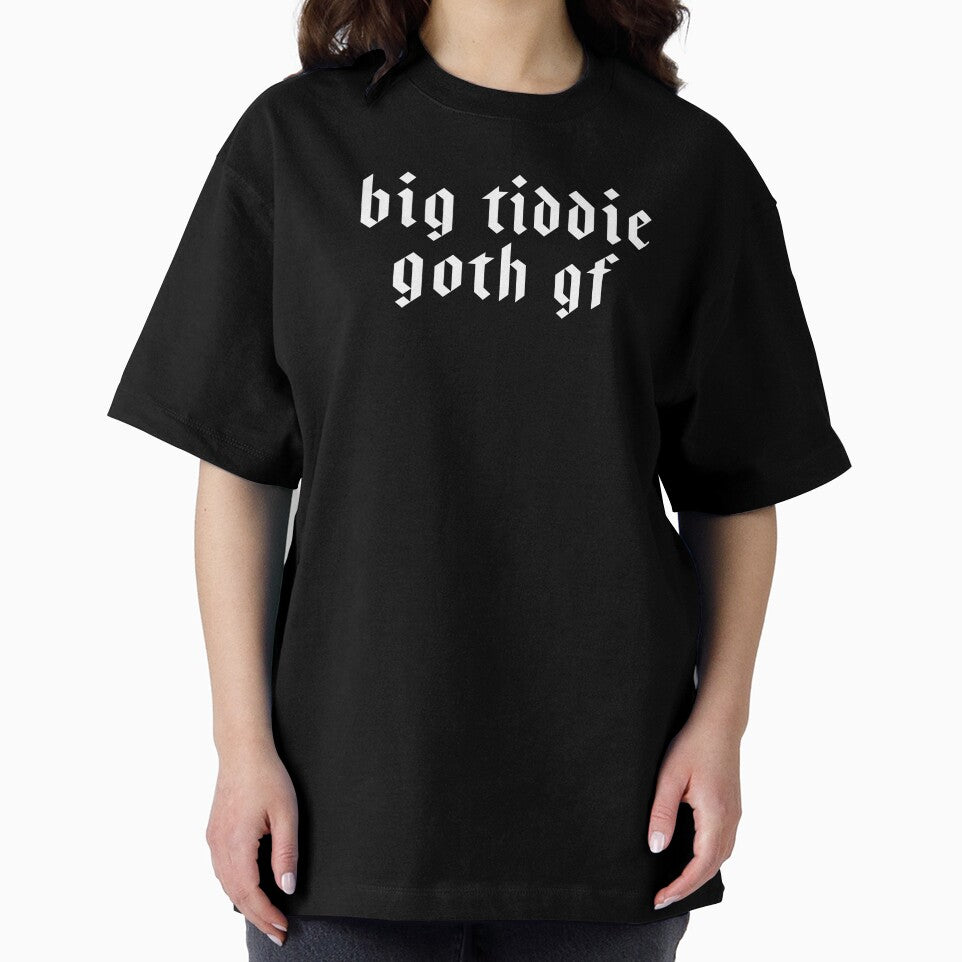 Big Tiddie Goth Gf Funny Goth Gift by kmcollectible