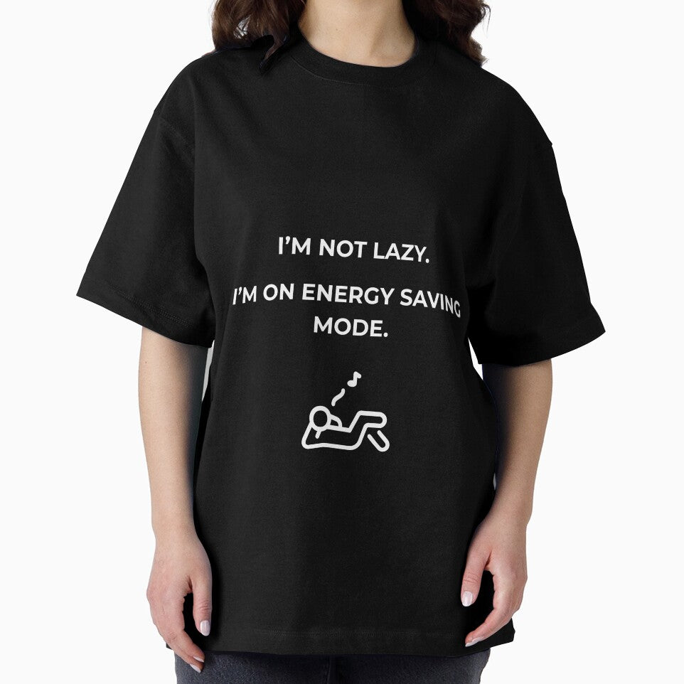 Funny Lazy , Energy Saving Mode , Sarcastic Humor , Unisex Gift For Him & Her by osmanmerch