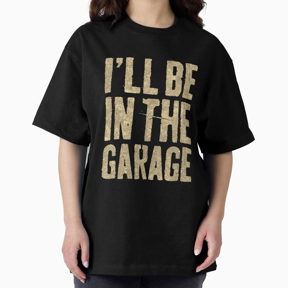 I'll Be in The Garage Dad Joke Car Mechanic Fun by ShopForAll1