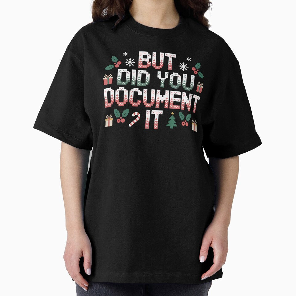 But Did You Document It Ugly Sweater – Work Christmas Gag by Redgiant87x