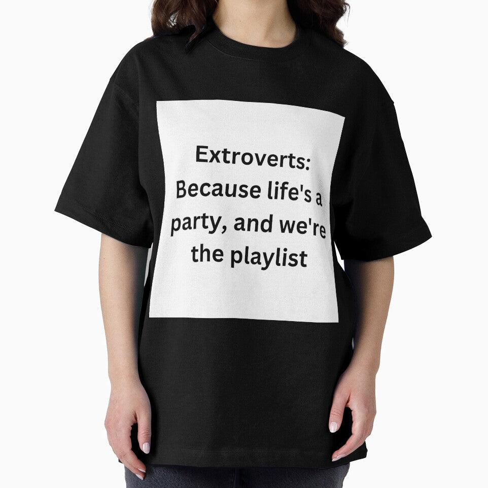 Extroverts: Because life's a party, and we're the playlist by StickerguyYYY