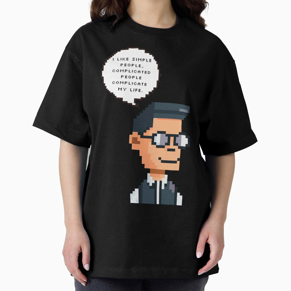 I like simple people, complicated people complicate my life | Pixel Style by CircinusStore