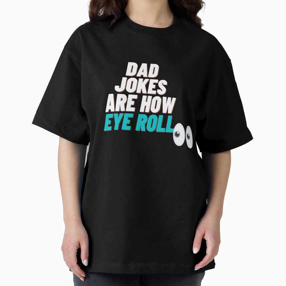 Dad Jokes Are How Eye Roll by Skaters