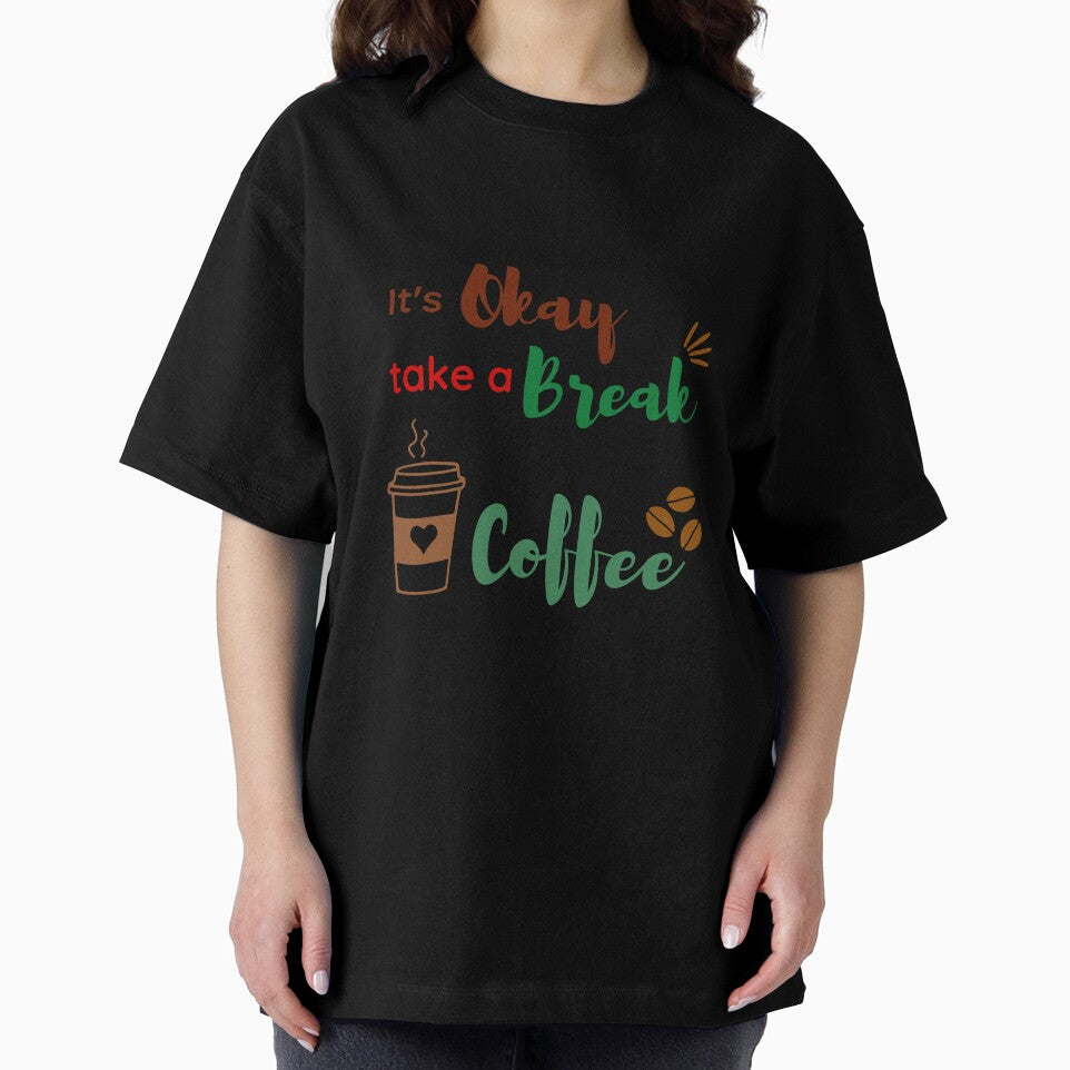 "It's OK to Take a Break and Drink Coffee" - Inspirational and Motivational Artwork for Coffee Lovers by majnate