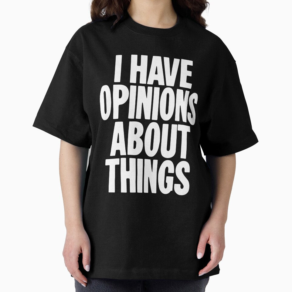 I Have Opinions About Things by Good-Looking Corpse