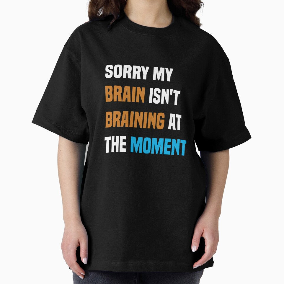 Sorry my brain isn't braining at the moment, Funny Quote by Aimyashoppy