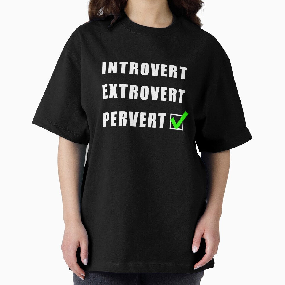 Introvert Extrovert Check Mark Pervert Funny Joke internet Meme Humor College Fraternity by NYGhost