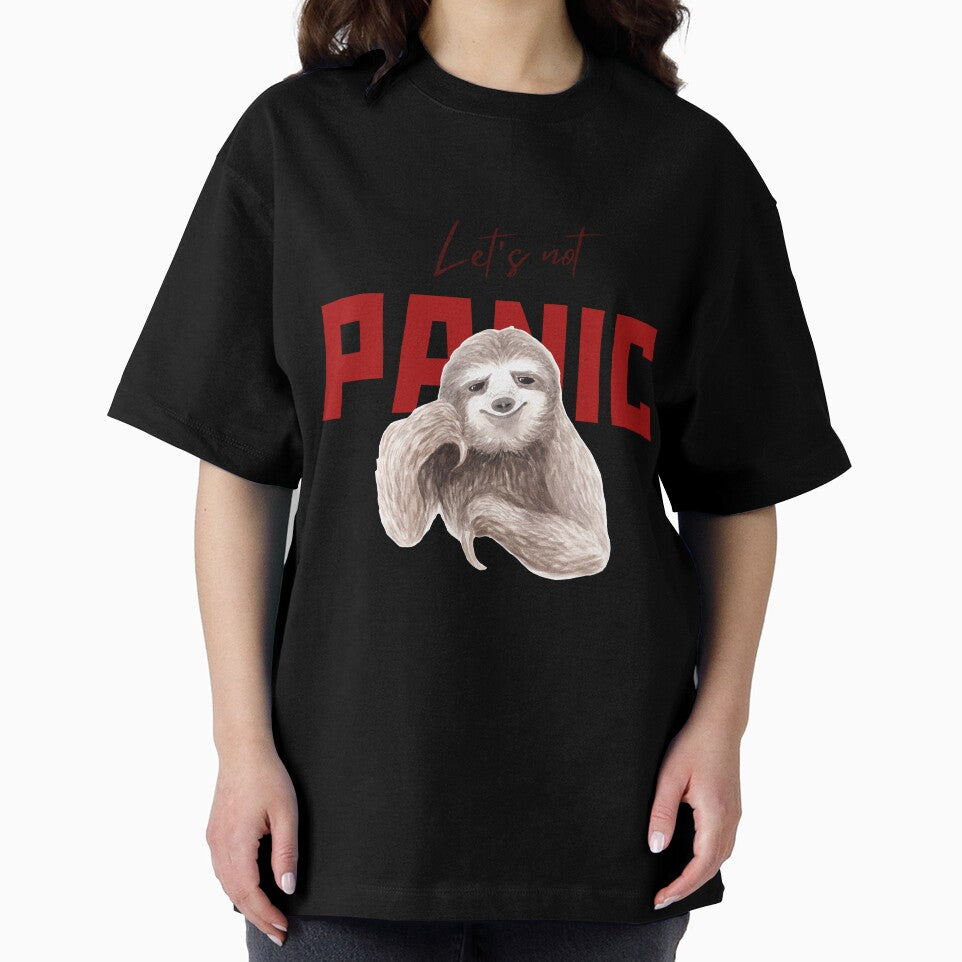 let's not panic Sloth , Sloth lovers laziest people by LACHGAROO