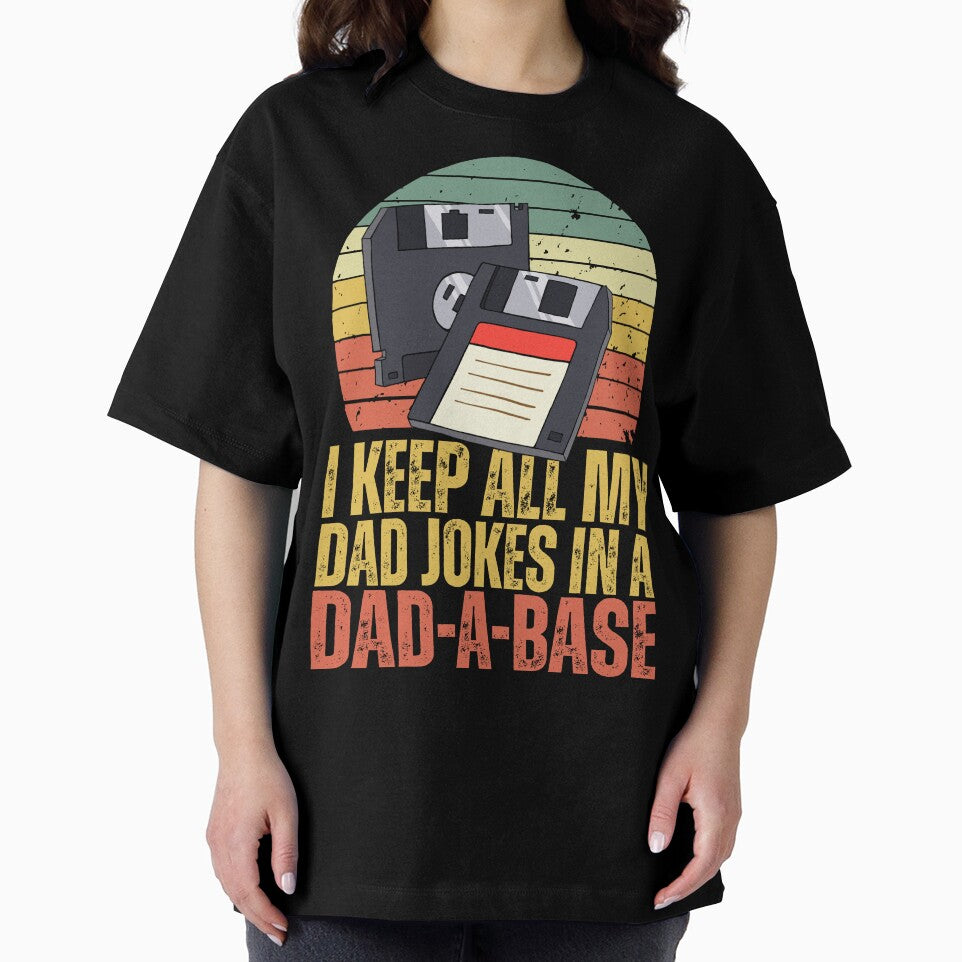 I Keep All My Dad Jokes In A Dad-A-Base - Funny Father's Day by legendaryskins