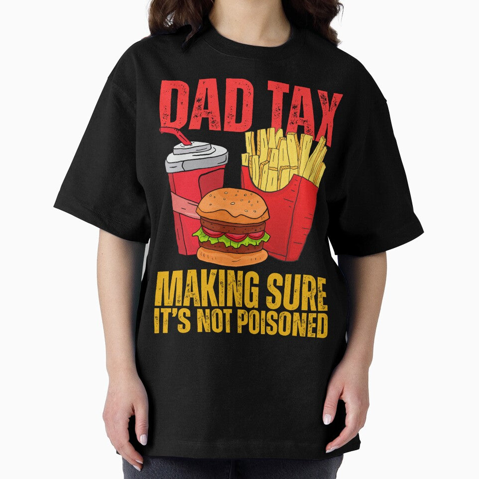 Dad Tax Making Sure It's Not Poisoned - Funny Father's Day by legendaryskins