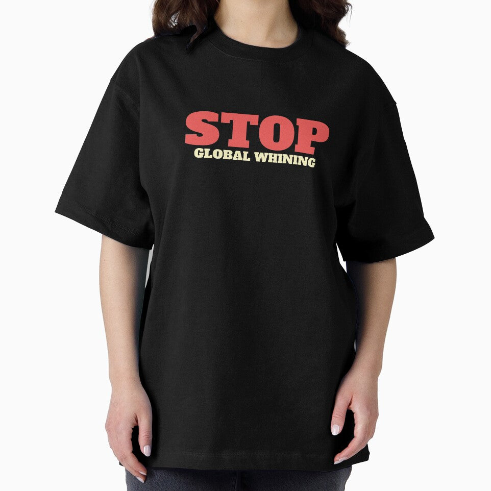 Stop global whining T-shirt design by MissDewi