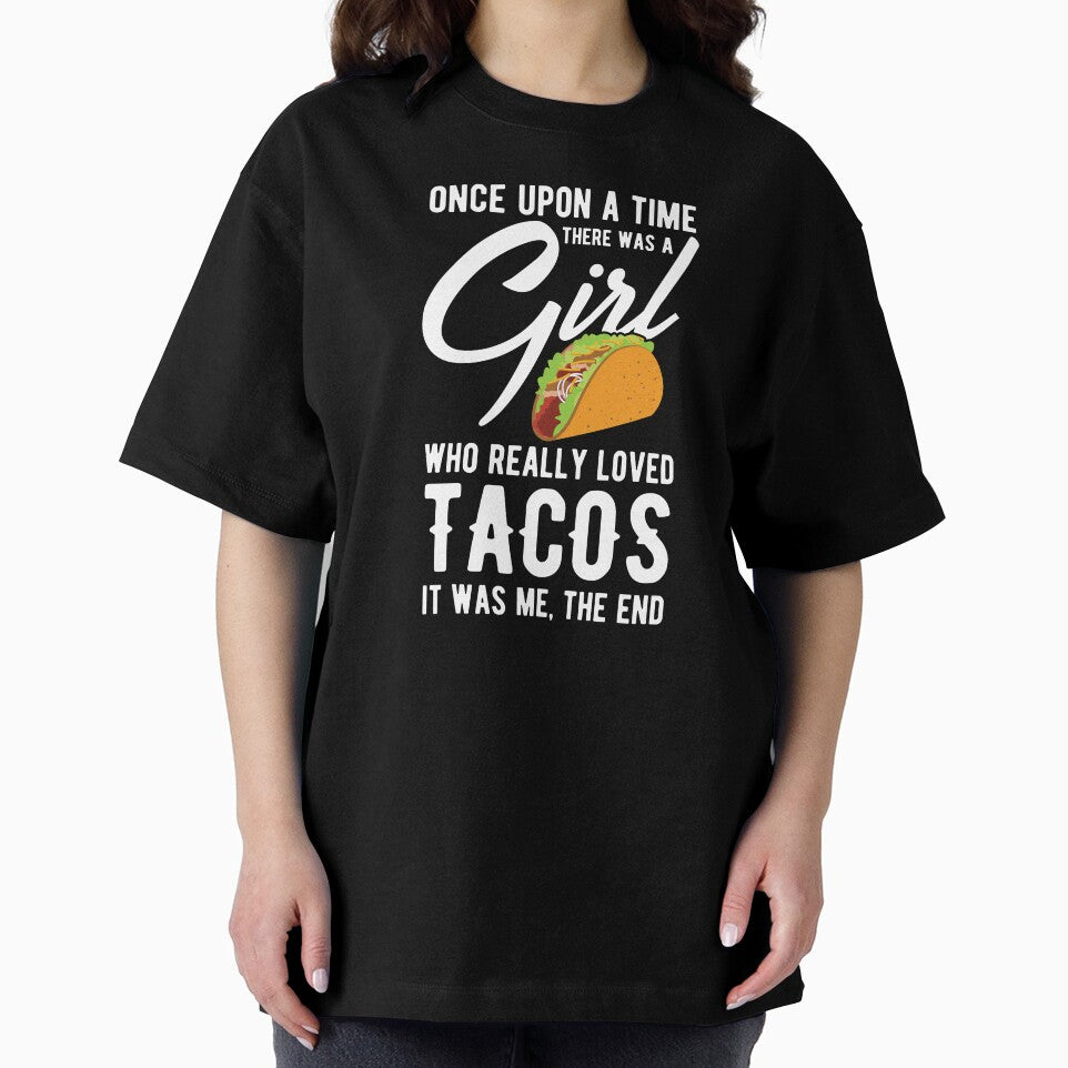 Once Upon A Time Taco Lover Girl Mexican Foodie Gift by haselshirt