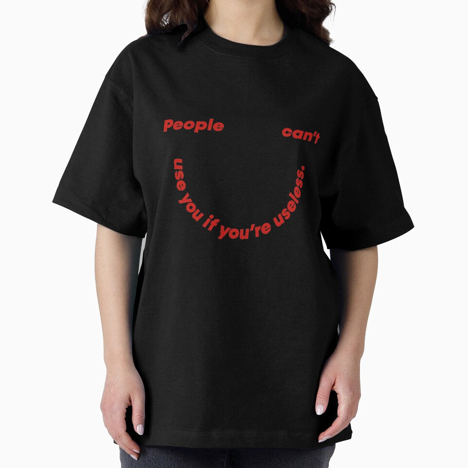 People can't use you if you're useless  |  unmotivated quote by Magic Mango