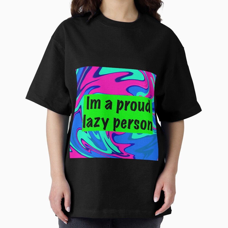 im a proud lazy person by sarina G