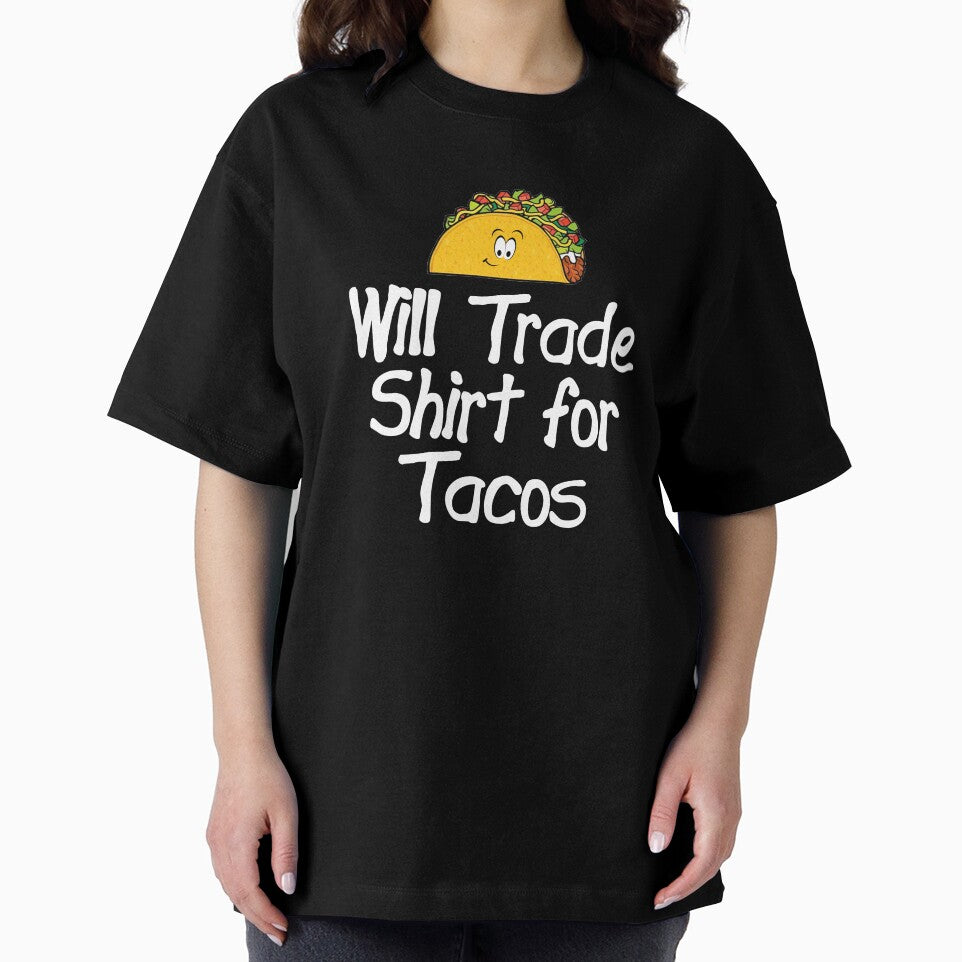 Funny Taco Design Will Trade Design For Tacos by drwigglebutts