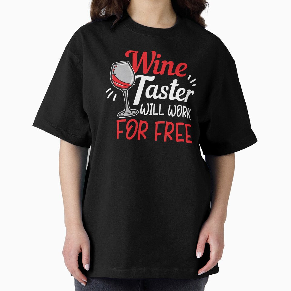 Wine Lover Wine Taster will work for free Gift Idea by haselshirt
