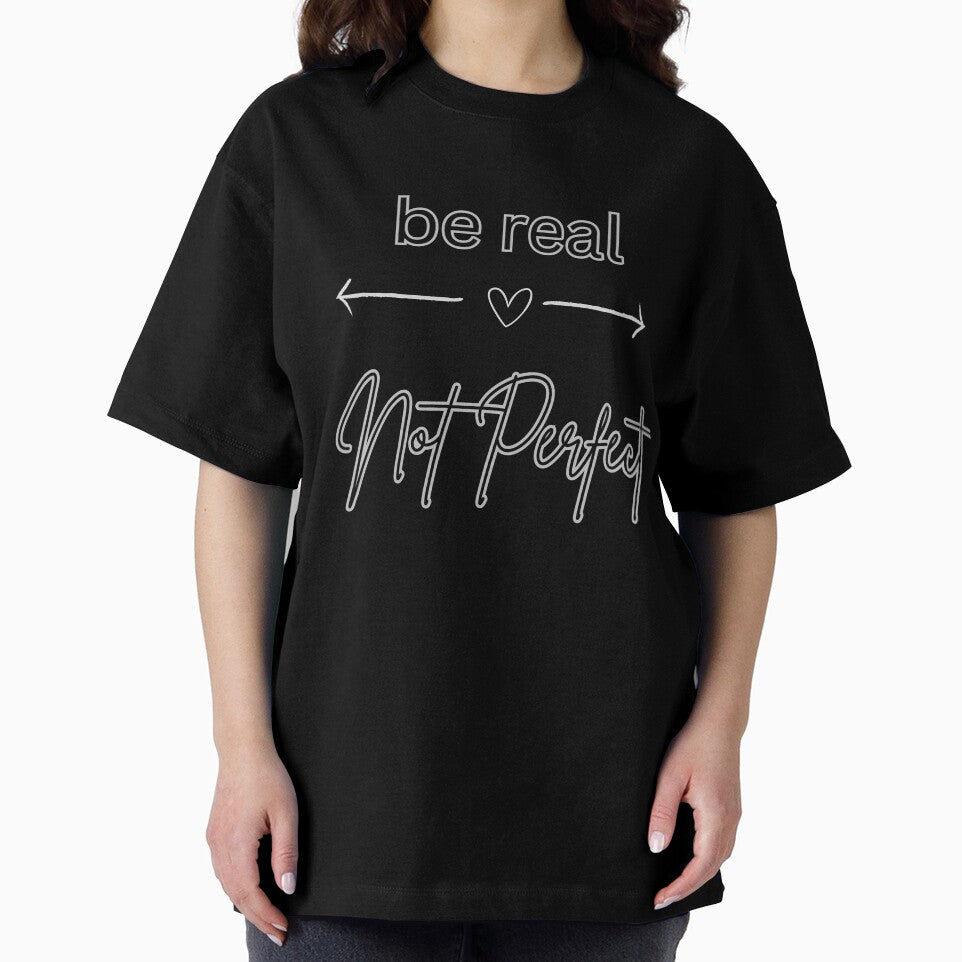 Be Real Not Perfect by J&S Designs