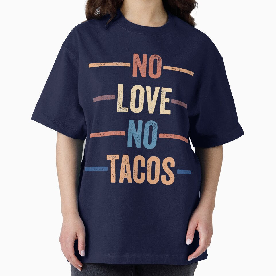 No Love No Tacos by Midlife50