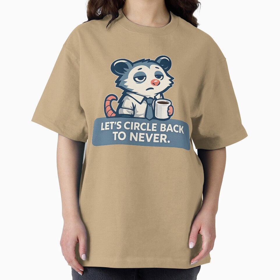 Let’s Circle Back To Never Office Humor Possum Coffee Mug Funny Corporate Deadpan Quote Sticker Design by  Artistry in Motion by MADsrecreation