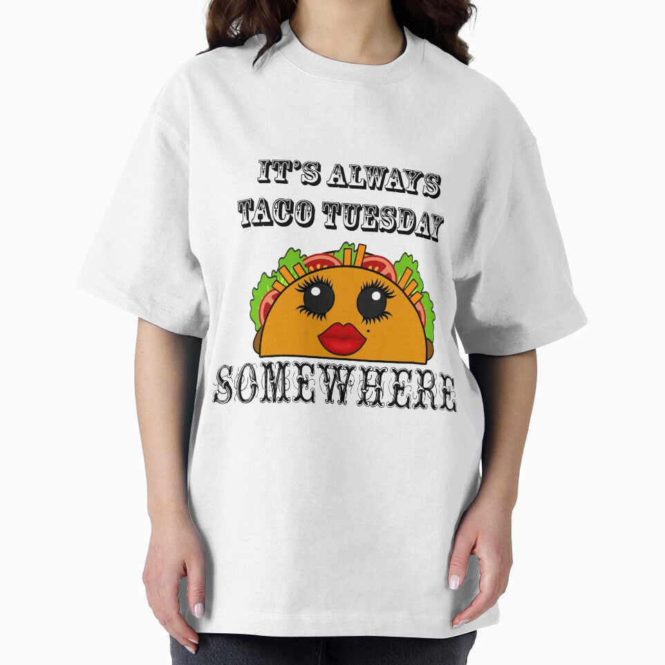 It's always Taco Tuesday Somewhere by artbyomega