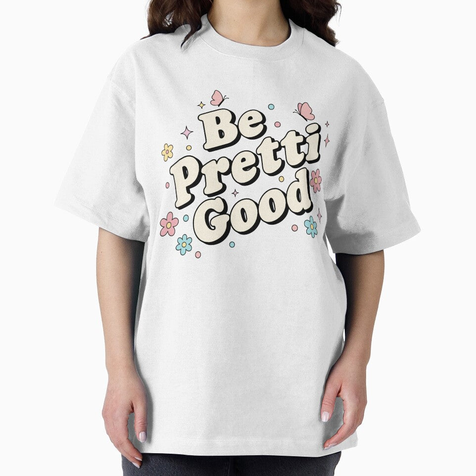 Be Pretti Good Kindness by judycuevas1