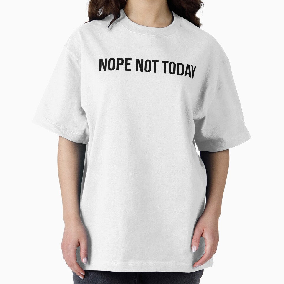 Nope Not Today Black Funny Introvert Shirt by CarlosPixley