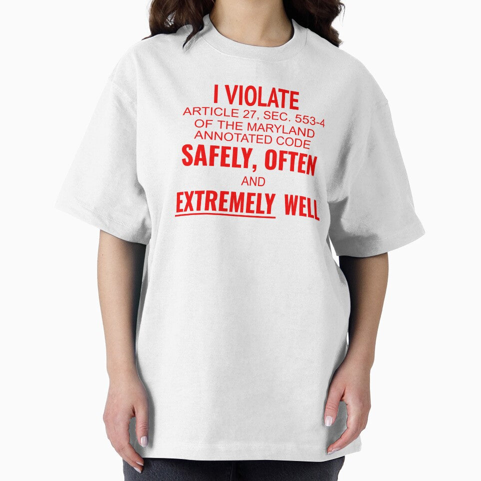 I Violate Article 27 Of The Maryland Annotated Code by RockFireMerch